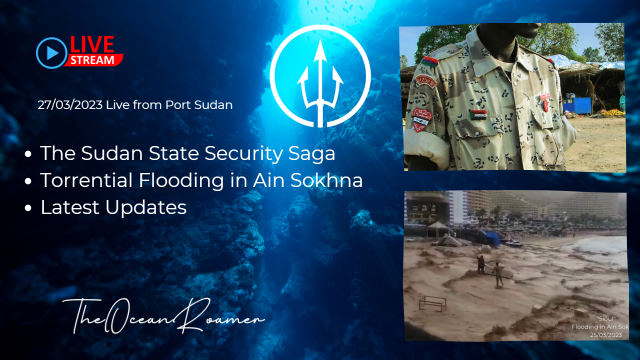The Sudan State Security Saga, Torrential Floods in Ain Sokhna Live Vlog