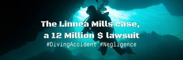 The Linnea Mills case, a perfect example of what is wrong in the recreational diving industry.